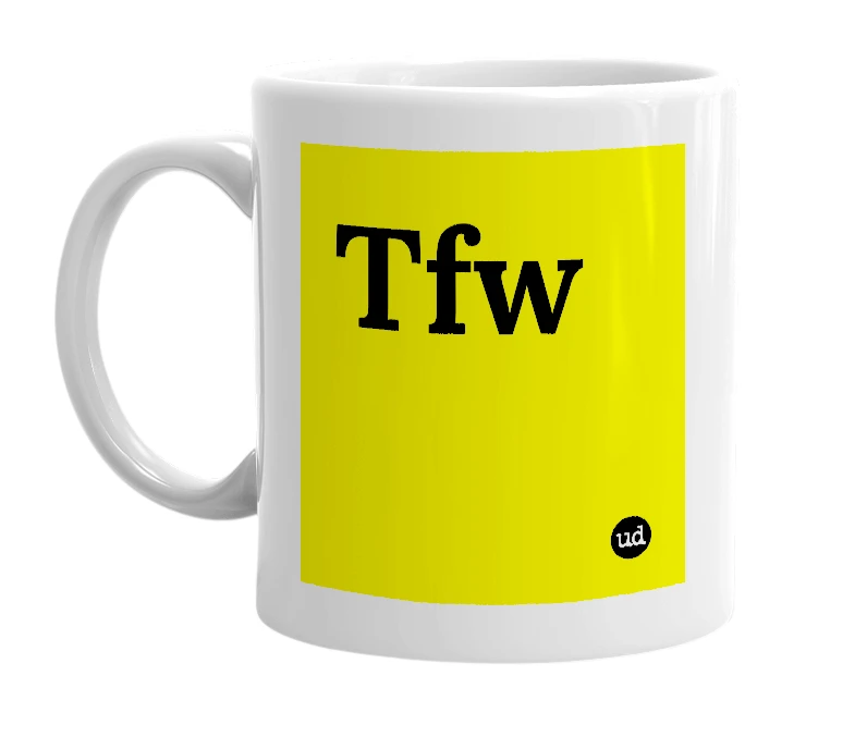 White mug with 'Tfw' in bold black letters