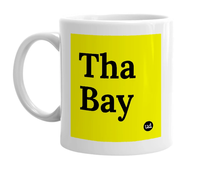 White mug with 'Tha Bay' in bold black letters