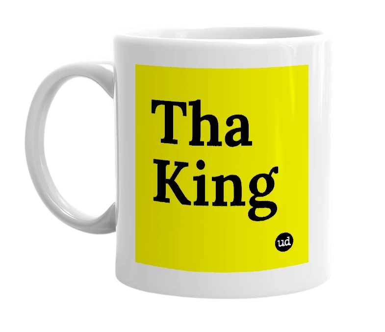 White mug with 'Tha King' in bold black letters