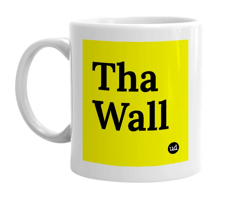 White mug with 'Tha Wall' in bold black letters