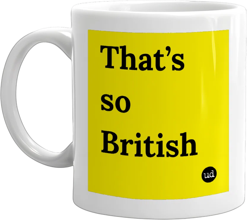 That’s so British front