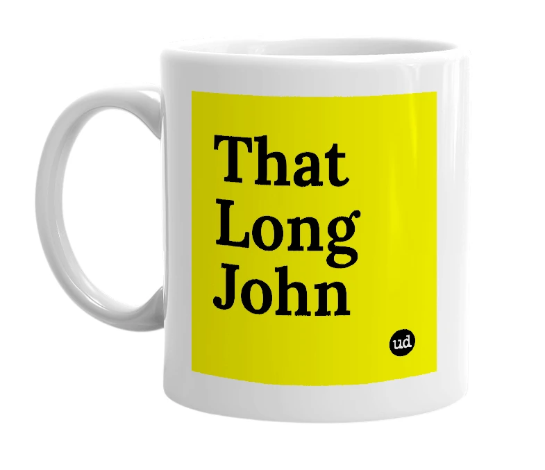 White mug with 'That Long John' in bold black letters
