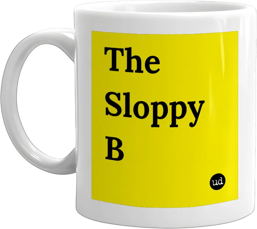 The Sloppy B front