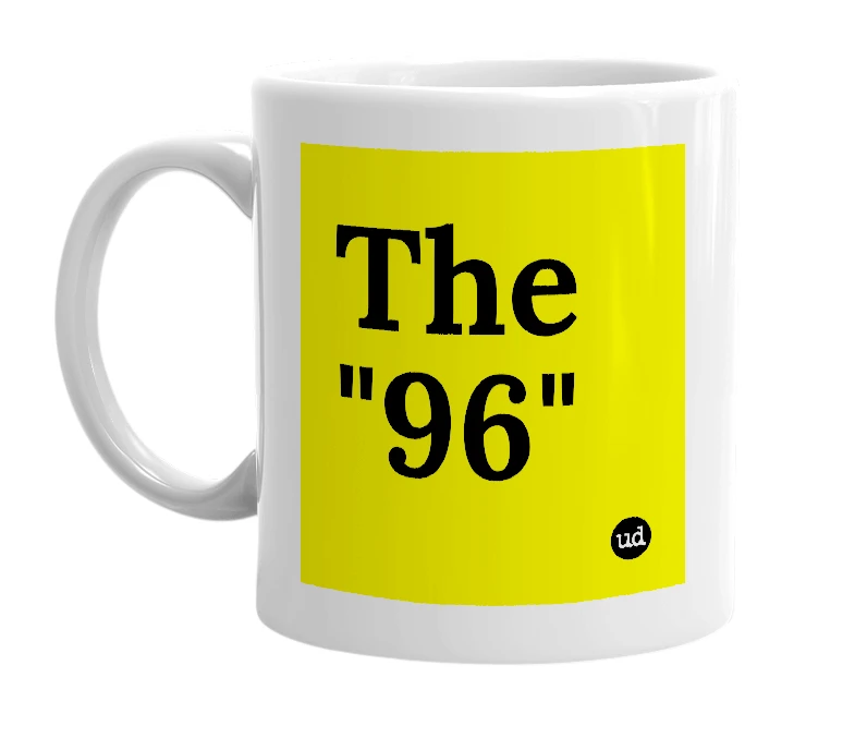 White mug with 'The "96"' in bold black letters