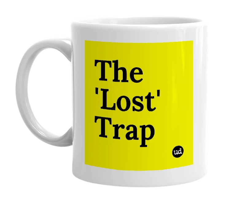 White mug with 'The 'Lost' Trap' in bold black letters