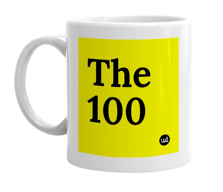 White mug with 'The 100' in bold black letters