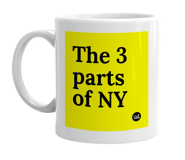 White mug with 'The 3 parts of NY' in bold black letters