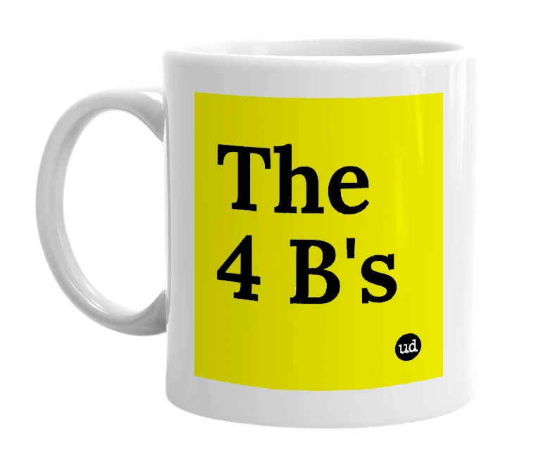 White mug with 'The 4 B's' in bold black letters