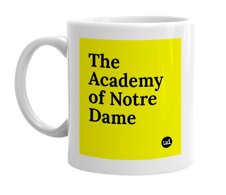 White mug with 'The Academy of Notre Dame' in bold black letters