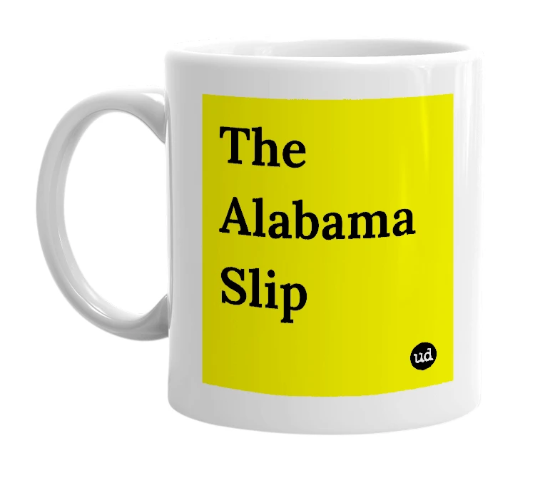 White mug with 'The Alabama Slip' in bold black letters