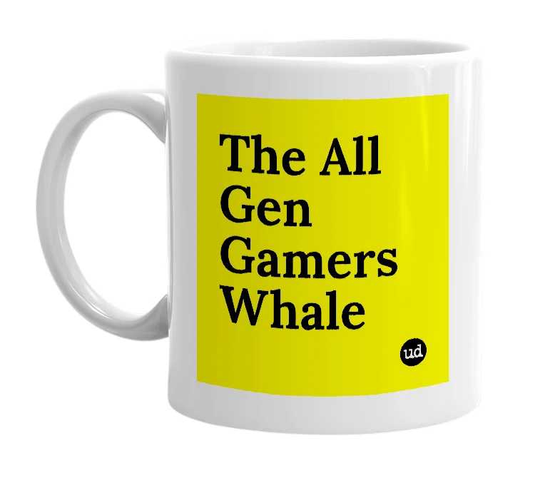 White mug with 'The All Gen Gamers Whale' in bold black letters