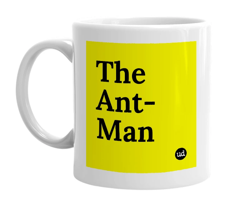 White mug with 'The Ant-Man' in bold black letters