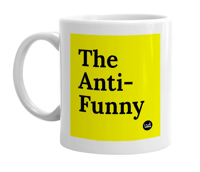 White mug with 'The Anti-Funny' in bold black letters