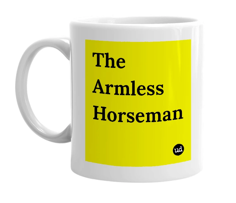 White mug with 'The Armless Horseman' in bold black letters