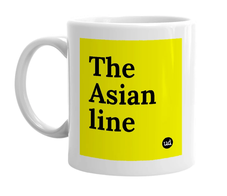 White mug with 'The Asian line' in bold black letters