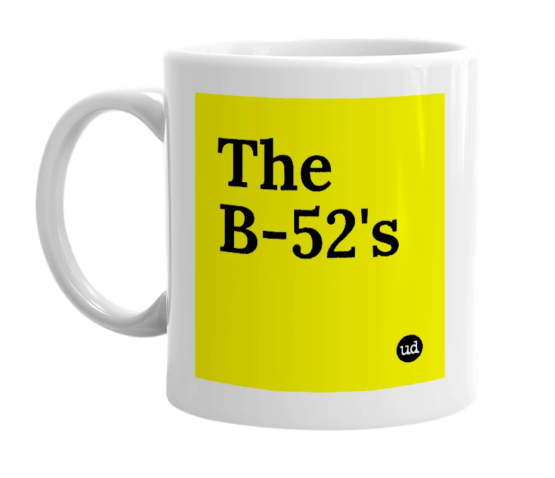 White mug with 'The B-52's' in bold black letters