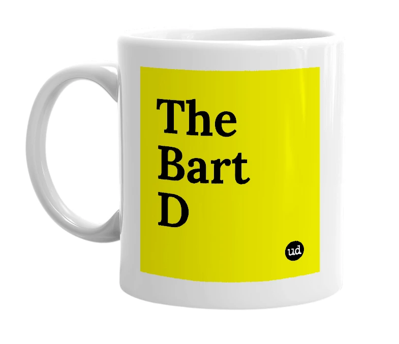 White mug with 'The Bart D' in bold black letters