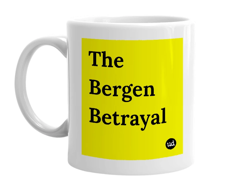 White mug with 'The Bergen Betrayal' in bold black letters