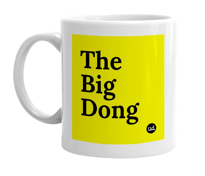 White mug with 'The Big Dong' in bold black letters