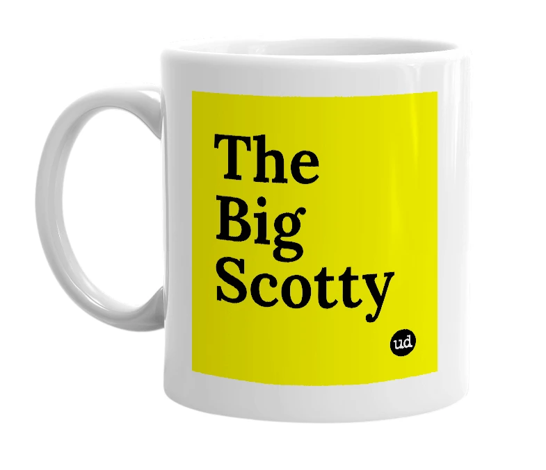 White mug with 'The Big Scotty' in bold black letters