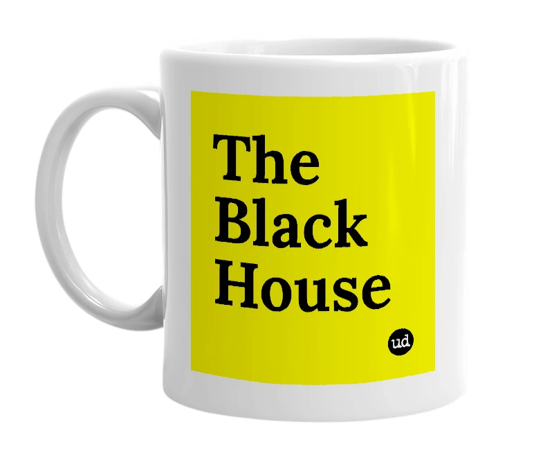 White mug with 'The Black House' in bold black letters