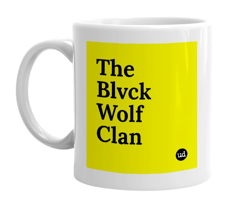 White mug with 'The Blvck Wolf Clan' in bold black letters