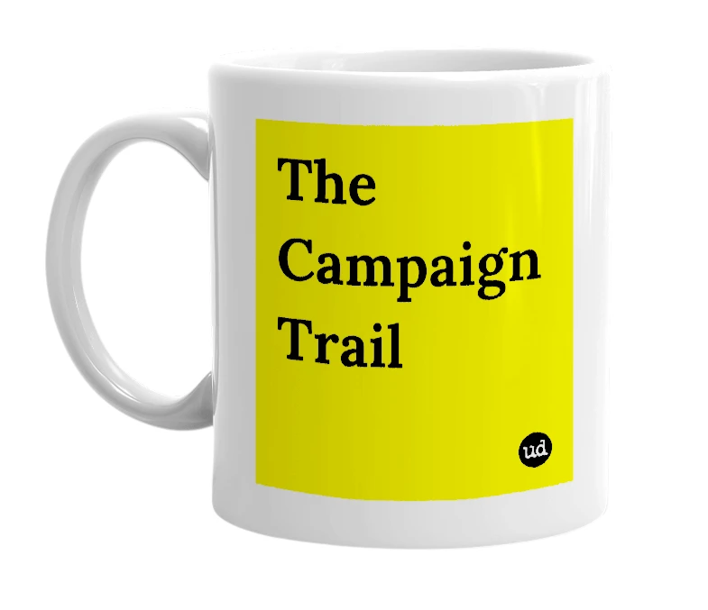 White mug with 'The Campaign Trail' in bold black letters