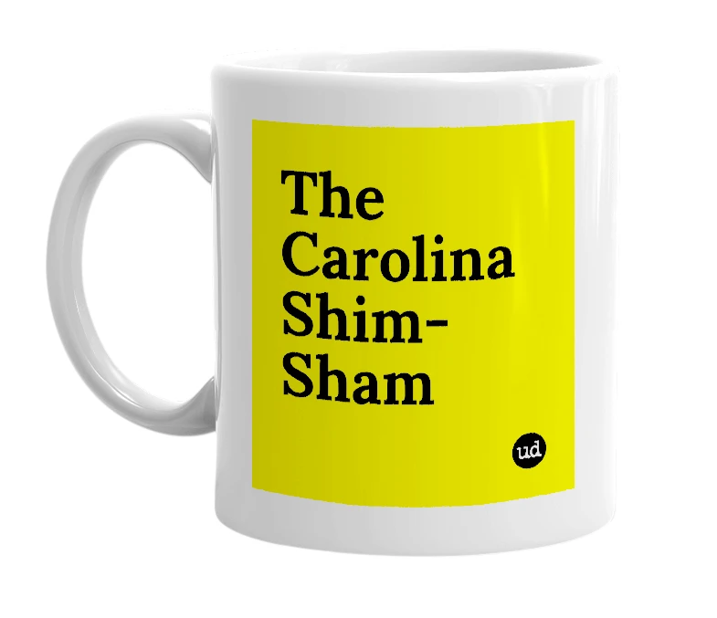White mug with 'The Carolina Shim-Sham' in bold black letters