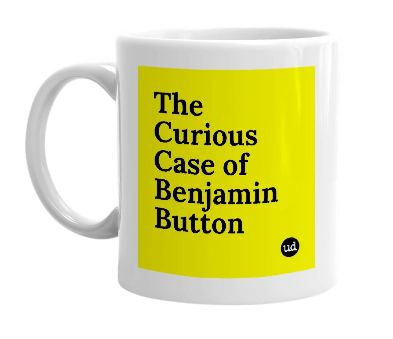 White mug with 'The Curious Case of Benjamin Button' in bold black letters