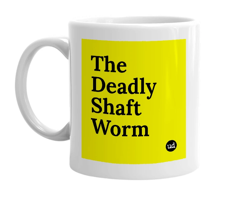 White mug with 'The Deadly Shaft Worm' in bold black letters