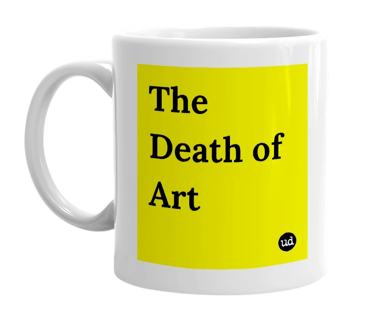 White mug with 'The Death of Art' in bold black letters