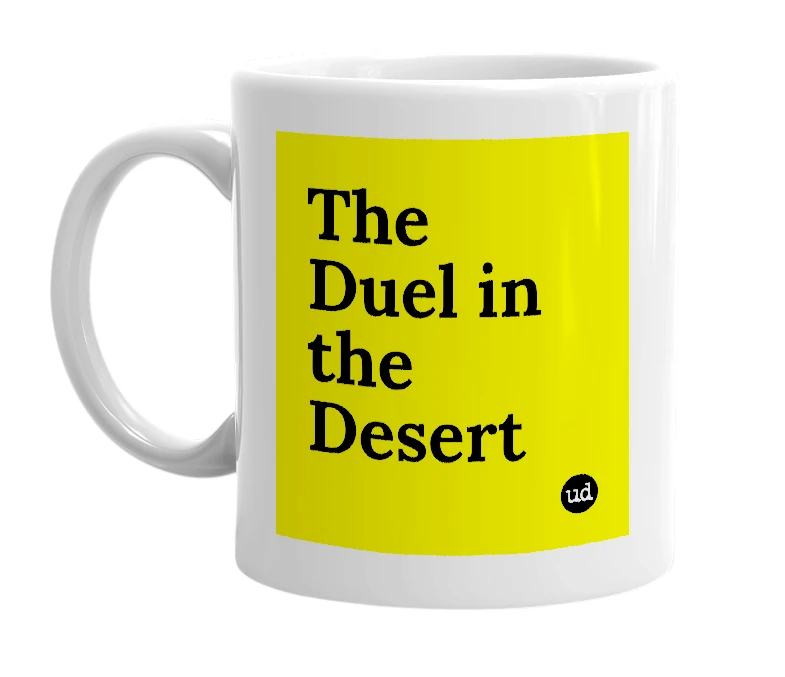 White mug with 'The Duel in the Desert' in bold black letters