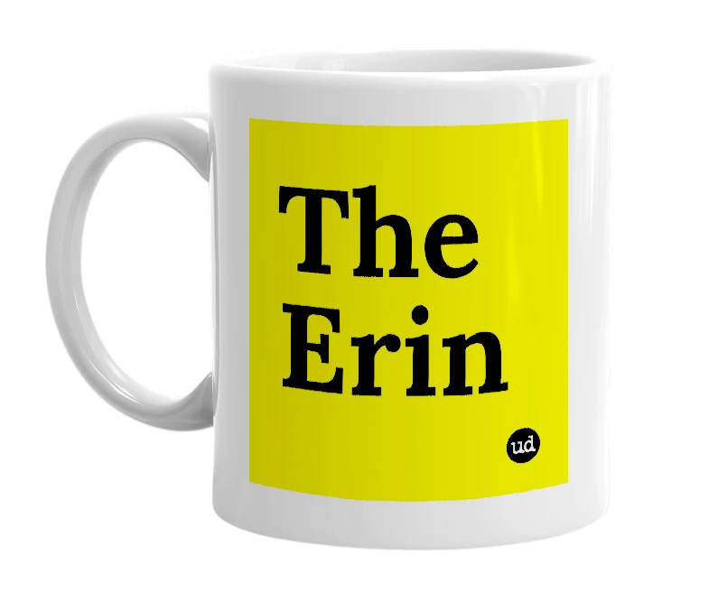 White mug with 'The Erin' in bold black letters