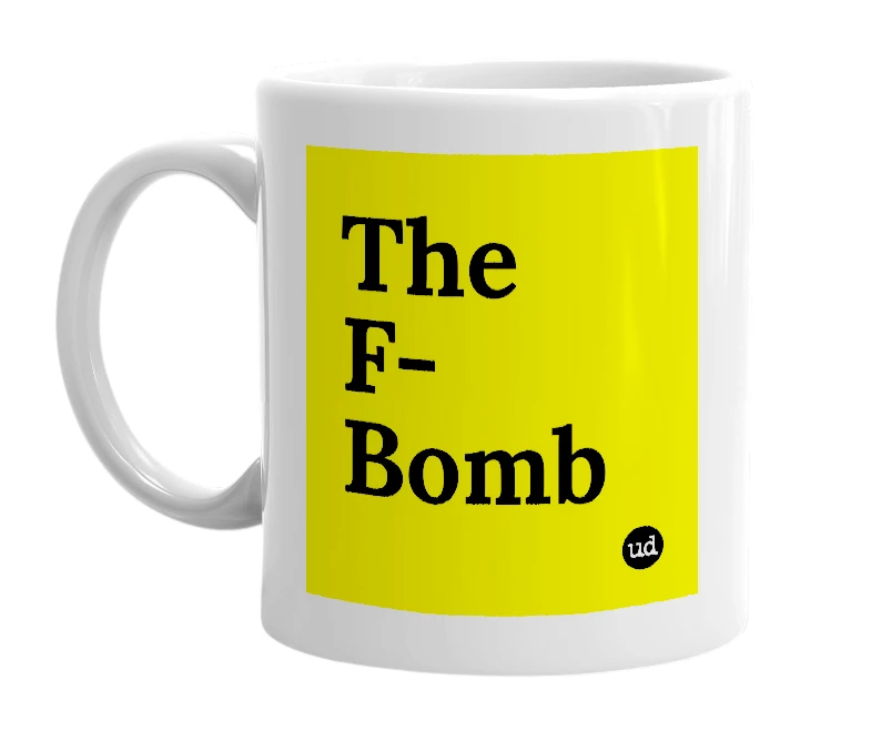 White mug with 'The F-Bomb' in bold black letters