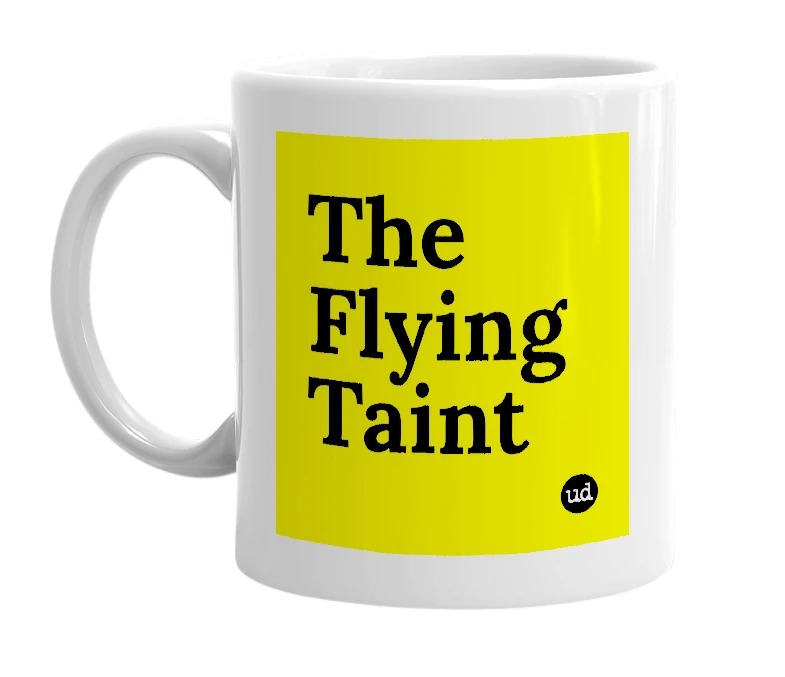 White mug with 'The Flying Taint' in bold black letters