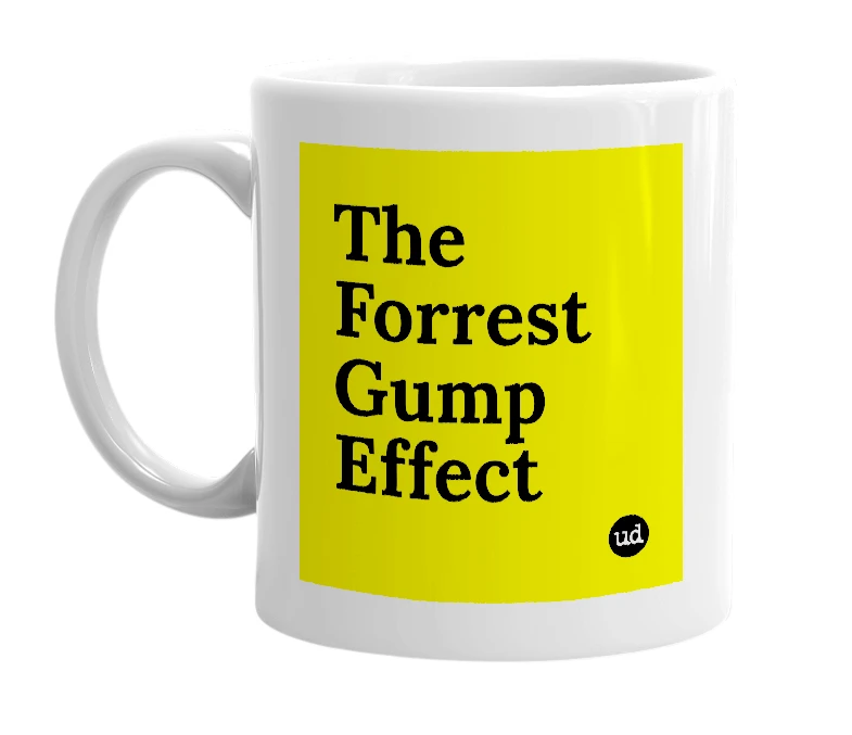 White mug with 'The Forrest Gump Effect' in bold black letters
