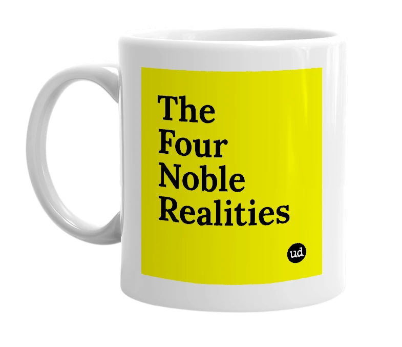 White mug with 'The Four Noble Realities' in bold black letters