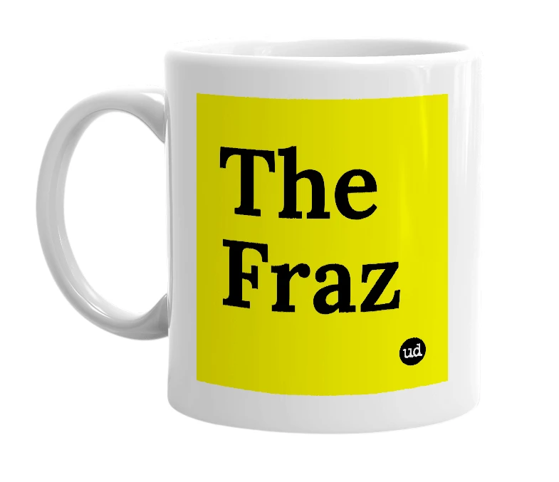 White mug with 'The Fraz' in bold black letters