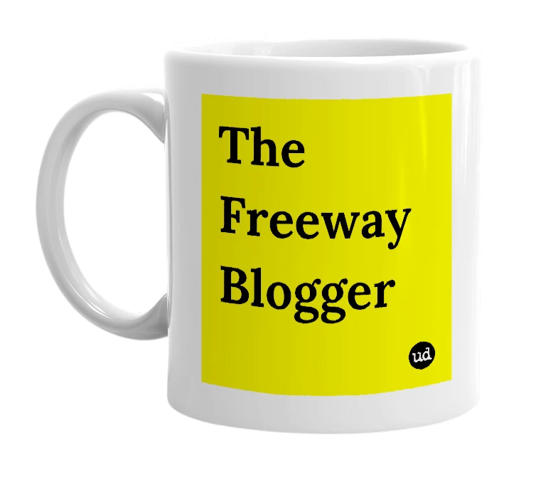 White mug with 'The Freeway Blogger' in bold black letters
