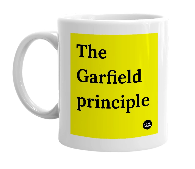 White mug with 'The Garfield principle' in bold black letters