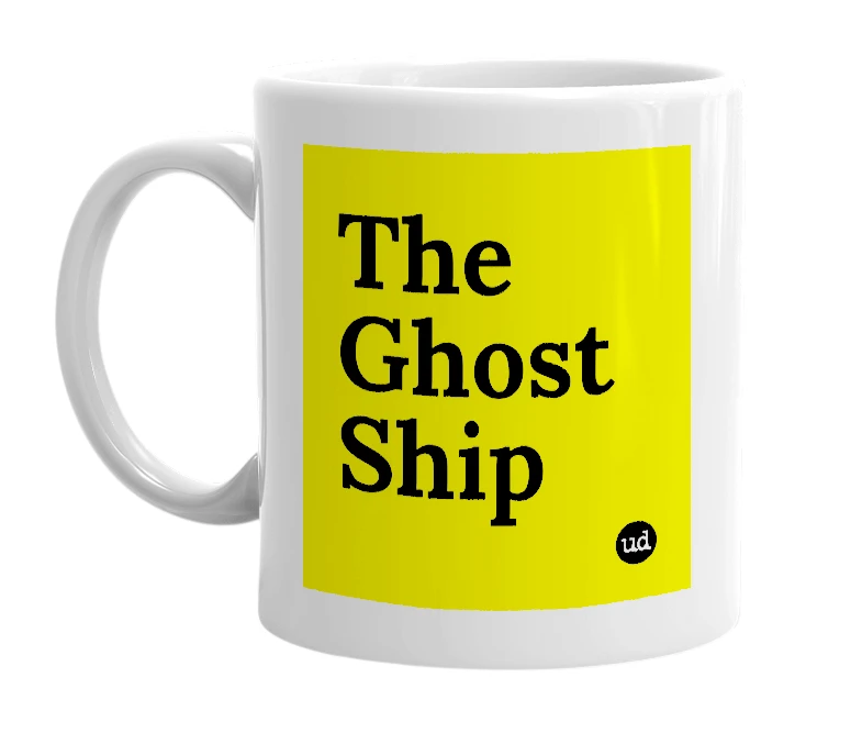 White mug with 'The Ghost Ship' in bold black letters