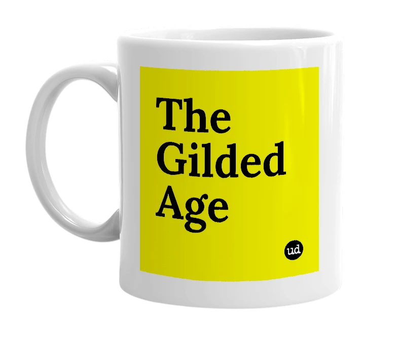 White mug with 'The Gilded Age' in bold black letters