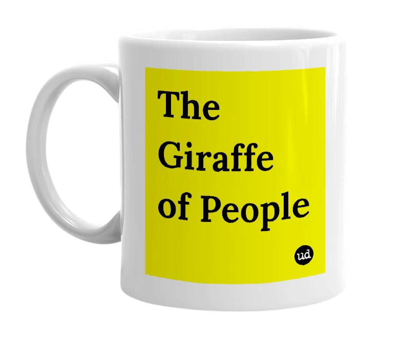 White mug with 'The Giraffe of People' in bold black letters
