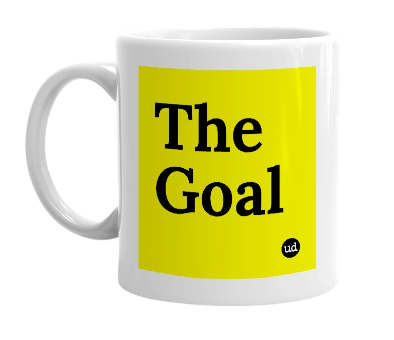 White mug with 'The Goal' in bold black letters