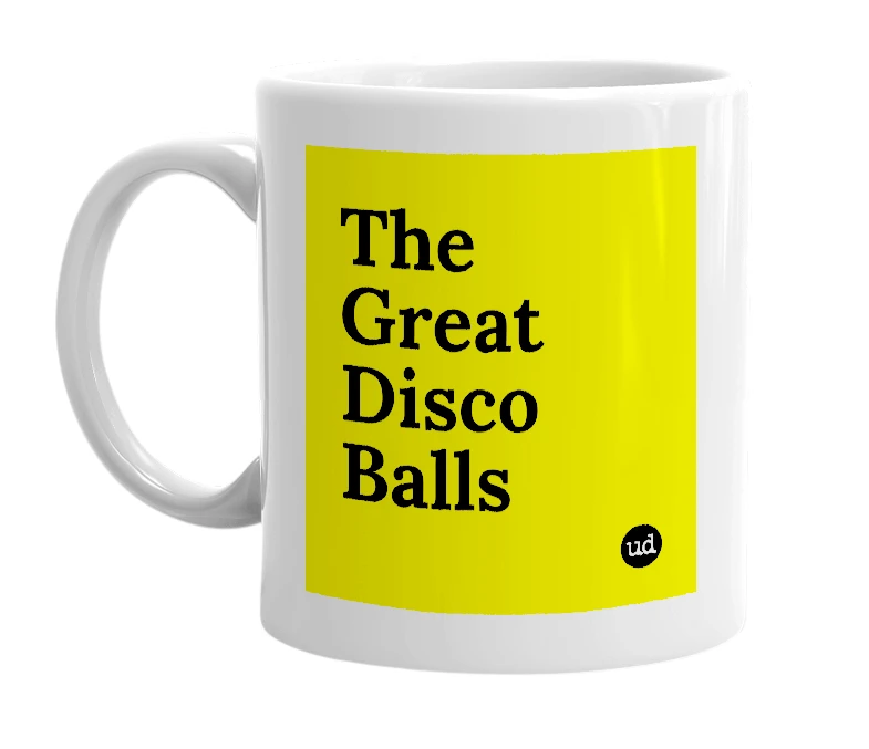 White mug with 'The Great Disco Balls' in bold black letters