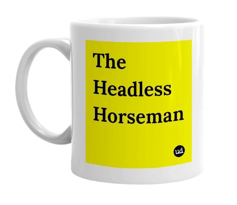 White mug with 'The Headless Horseman' in bold black letters