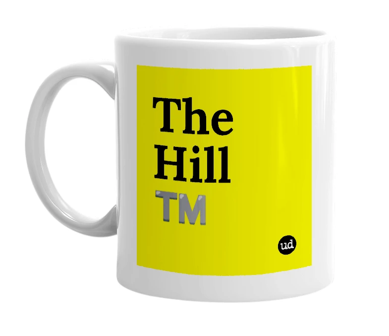 White mug with 'The Hill ™️' in bold black letters