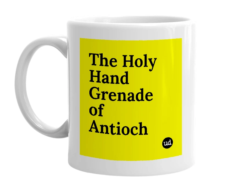 White mug with 'The Holy Hand Grenade of Antioch' in bold black letters