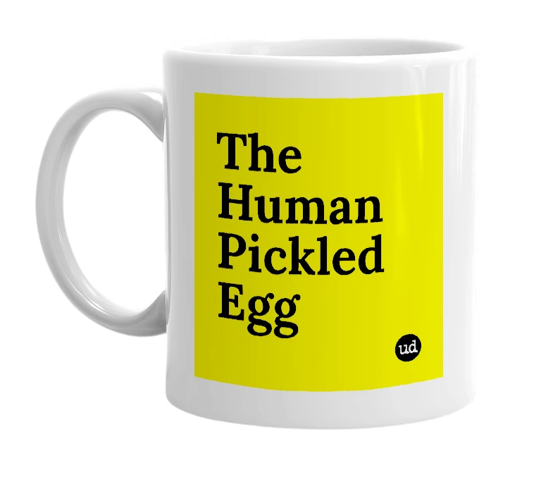 White mug with 'The Human Pickled Egg' in bold black letters