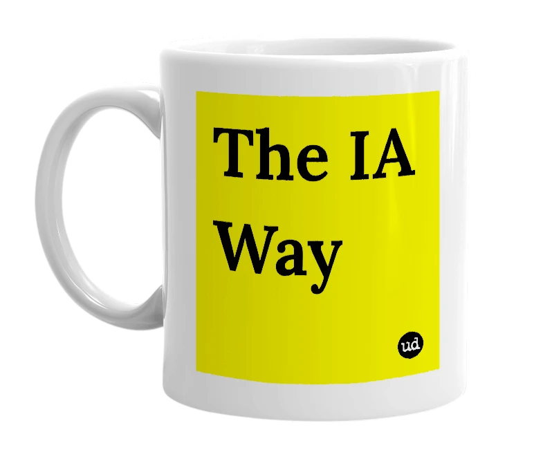 White mug with 'The IA Way' in bold black letters
